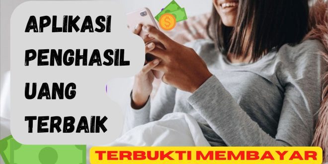 Aplikasi Penghasil Uang Terbaik