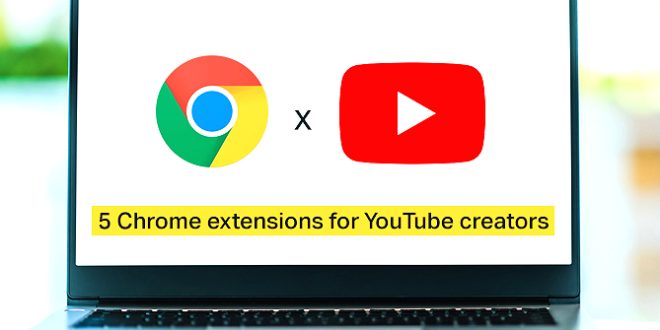 5+ Ekstensi Chrome yang Harus dimiliki untuk Konten Creator YouTube