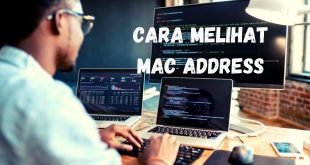 Berikut cara cepat dan gampang untuk melihat Mac Address Anda